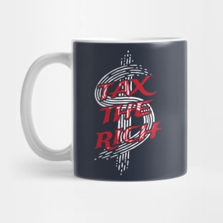 Progressive Tax The Rich 2 Liberal Protest Vote Mug